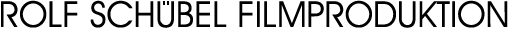 ROLF SCH�BEL FILMPRODUKTION